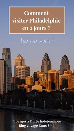 a city skyline with the words commente visiter philadelphia en 2 jours?