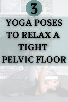 yoga to relax the pelvic floor Relax Pelvic Floor, Pelvic Muscles, Pelvic Health, Bladder Leakage, Pelvic Floor Dysfunction, Yoga Techniques, Pelvic Floor Exercises, Floor Exercises, Easy Yoga Poses