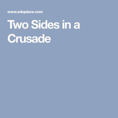 two sides in a crusade with the words, two sides in a crussade