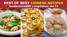 three pictures with different types of food in them and the words best of best chinese recipes