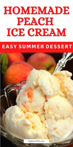 homemade peach ice cream in a glass bowl with the title overlay reads easy summer dessert