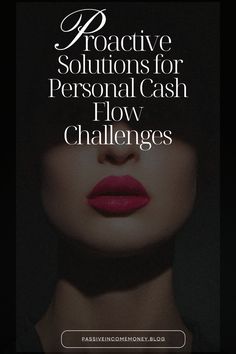 a woman's face with the words proactive solutions for personal cash flow challenges