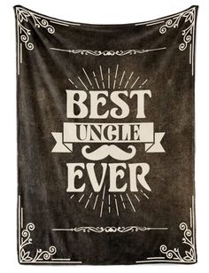 a black and white wall hanging with the words best uncle ever