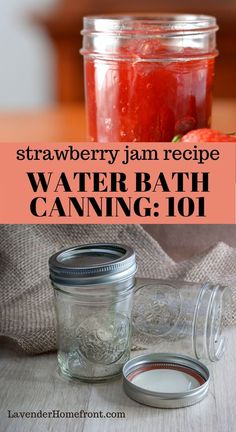 strawberry jam recipe water bath canning 101 with text overlay and images above the image