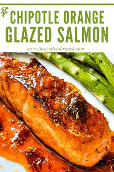 grilled salmon and asparagus on a white plate with text overlay reading chipotle orange glazed salmon