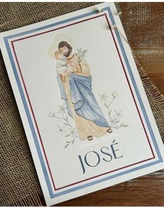 a card with an image of jesus holding a baby in his arms and the word jose on it