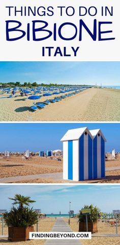 the beach with blue and white striped huts on it, and text that reads things to do in bibione italy