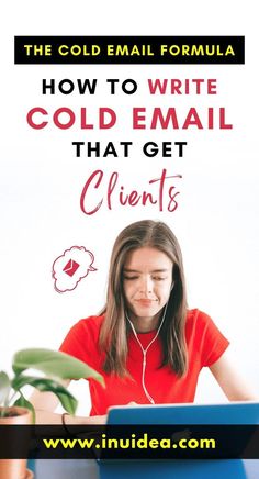 a woman with headphones on sitting in front of a laptop and text how to write cold email that get client's