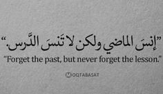 an arabic poem written in black ink on a white paper with the words forget the past, but never forget the lesson