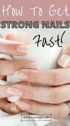 How To Strengthen Nails 1-min How To Strengthen Nails, Nails After Acrylics, Strengthen Nails