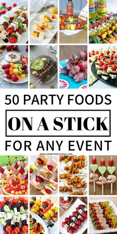 50 party foods on a stick for an event