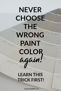 the words never choose the wrong paint color again, learn this trick first in black and white