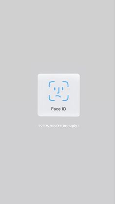 the face id is displayed in front of a gray background with an emoticive message