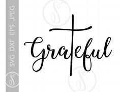 the word grateful is written in black ink on a white background with an ornate cross