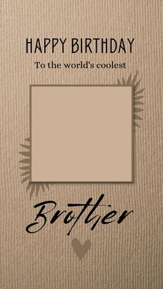 a birthday card with the words brother on it