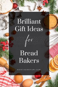 the baker who has everything on display with text that reads brilliant gift ideas for the baker who has everything on display