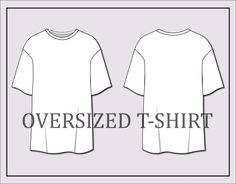 a white t - shirt with the words oversized t - shirt on it