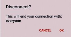 a sign that says, disconect? this will end your connection with everyone