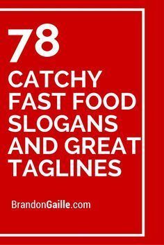 the words 78 catchy fast food slogans and great taglines on red background