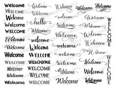 a large set of welcome signs with the words welcome and welcome written in cursive writing