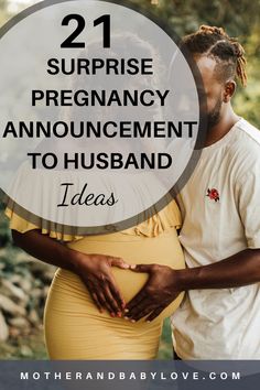 a pregnant couple with the text 21 surprise pregnancy announcement to husband