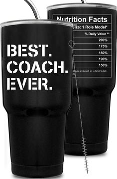 two black tumblers with the words best coach ever and nutrition fact printed on them