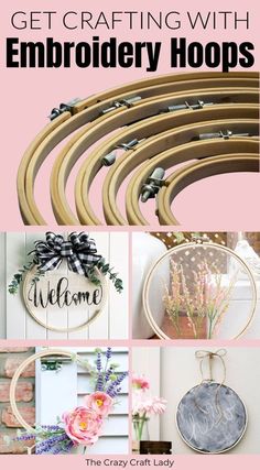 embroidery hoop crafts with the words, get crafting with embroidery hoop's