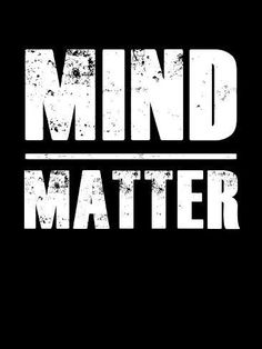 the words mind matter written in white on a black background