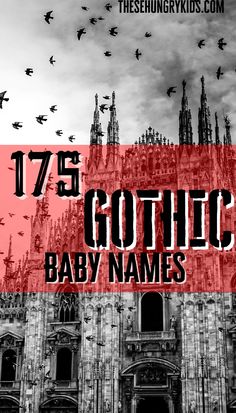 an image of gothic baby names in front of a building with birds flying over it