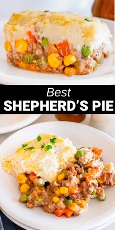 the best shepherd's pie recipe is made with ground beef, mashed potatoes and vegetables