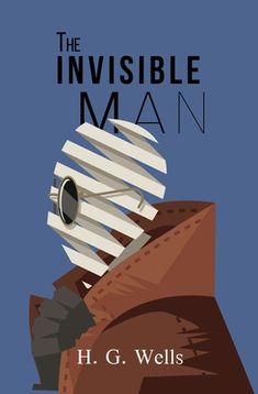 the invisible man by h g wells is shown in this book cover art work,