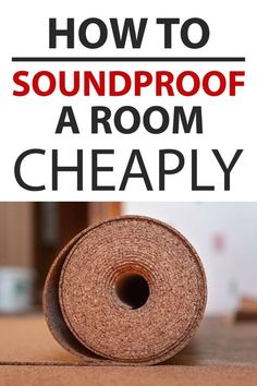 a cork floor mat with the words how to soundproof a room cheaply