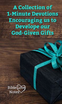 a gift wrapped in blue ribbon with the words, a collection of 1 - minute devotions encouraging us to develope our god - given gifts