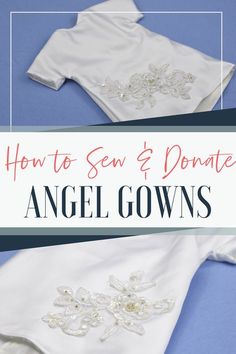 how to sew and decorate angel gowns