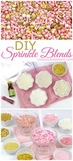 pink and gold sprinkles are in bowls on a table with the words diy sprinkle blends