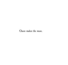 the words chaos makes the music written in black on white paper