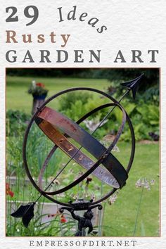 the cover of 29 ideas rusty garden art