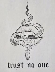 a drawing of a snake with the words trust no one