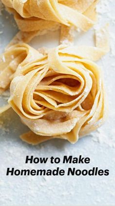 how to make homemade noodle noodles with the title overlay that reads, how to make homemade noodle noodles