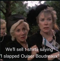 two women standing next to each other with the caption we'll sell t - shirts saying i'd slaped ouser boudreaaux