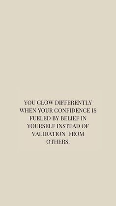 the quote you glow differently when your condition is fueled by relief in yourself instead of variation from others