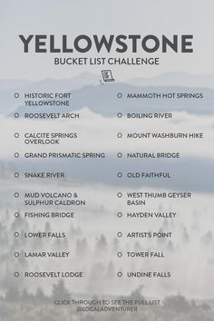 the yellowstone bucket list is shown with mountains in the background and foggy sky above