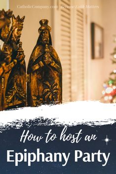 an image of a christmas tree and decorations with the words how to host an epiphany party