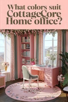 a pink and green room with the words what colors suit cottage - core home office?