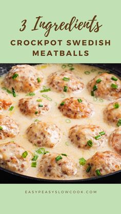 3 Ingredients Crockpot Swedish Meatballs