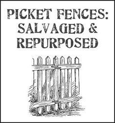 a sign that says picket fences salvage and repurposed with an image of a fence