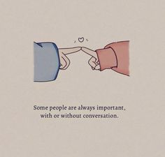 some people are always important, with or without conversation text on the left side of the image