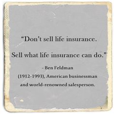 a sign that reads don't sell life insurance, sell what life insure can do