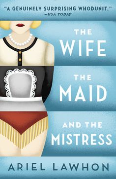 the wife, the maid and the mistress