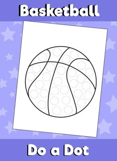 a basketball coloring page with the words do a dot